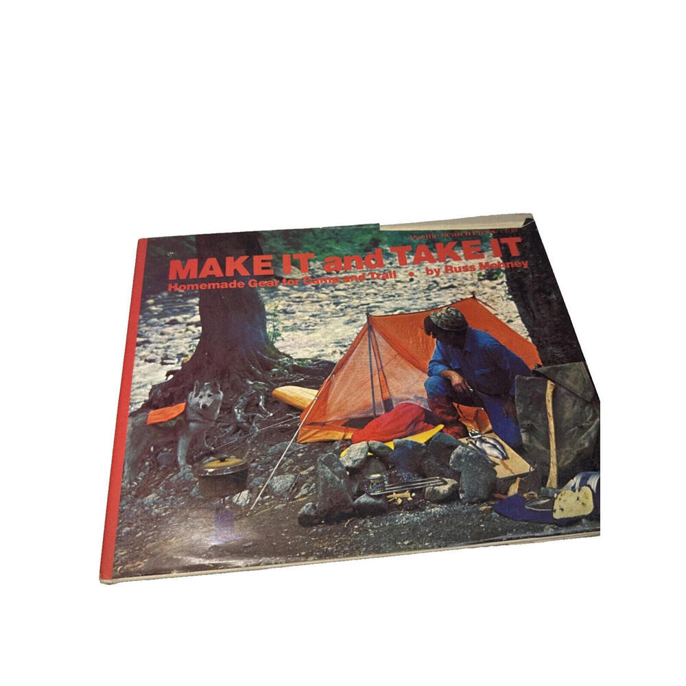 Vintage Homemade Camp Gear Book "Make It and Take It"By Russ Mohney 1978